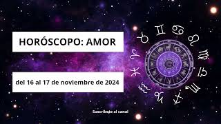 💗 AMOR 💗Horóscopo para el fin de semana  16 al 17 de noviembre de 2024 💗 TODOS LOS SIGNOS [upl. by Ellehs]