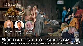 Sócrates y los sofistas relativismo y escepticismo frente a intelectualismo  Tolle et lege 6 [upl. by Diana]