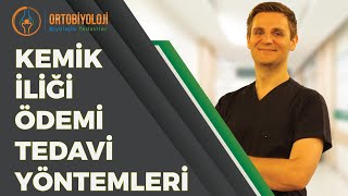 KEMİK İLİĞİ ÖDEMİ VE TEDAVİ YÖNTEMLERİ [upl. by Cindi109]