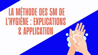 La méthode des 5M de l’hygiène  Explications amp Application [upl. by Aibara]