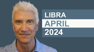 LIBRA April 2024 · AMAZING PREDICTIONS [upl. by Nnylrefinnej]