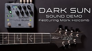 DARK SUN delay  reverb  Sound Demo featuring Mark Holcomb [upl. by Gytle797]