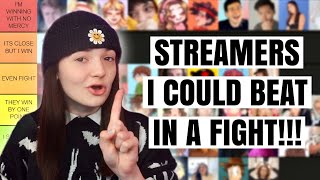 Ranking Streamers I Could BEAT IN A FIGHT [upl. by Divaj747]