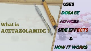 What is Acetazolamide  Use  Dosage  How it works  Side effects of Acetazolamide  Know your drug [upl. by Beckerman52]