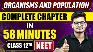 ORGANISMS AND POPULATION in 58 Minutes  Full Chapter Revision  Class 12th NEET [upl. by Britte440]