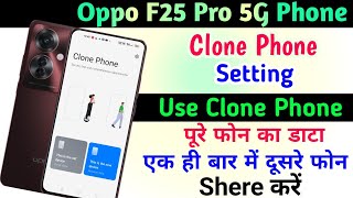 Oppo F25 Pro Phone Clone Setting ll How To Use Phone Clone Oppo F25 Pro 5G [upl. by Ecirp77]