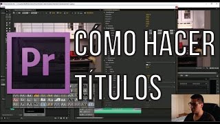 Cómo hacer títulos en Adobe Premiere Pro CS6 [upl. by Sydney]