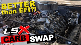 LSX Carburetor swap 1 Carburetor vs EFI on your LS engine the real deal [upl. by Adnalu]