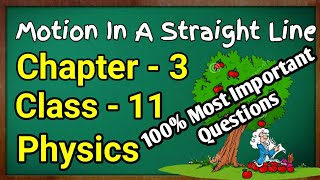 physics class 11 chapter 3 motion Ina straight line most important question ncert imp question [upl. by Ielerol]