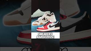 The MOST HYPE Sneakers Of March 2024 [upl. by Noivert712]