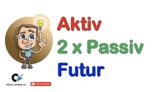 Aktiv  2 Passivformen Zeitform Futur [upl. by Rednaeel]