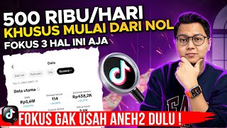 1 JUTA PERHARI TARGET PENTING YANG MULAI DARI NOL DI TIKTOK AFFILIATE FOKUS DI 3 HAL INI AJA [upl. by Drazze]