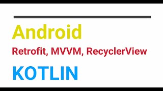 Android Kotlin MVVM Retrofit2 on RecyclerView  Picasso  2024 [upl. by Mccarty226]