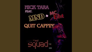 Quit Cappin feat MND amp MC Eiht [upl. by Minetta]