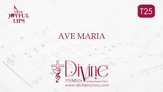 Ave Maria Song Lyrics  T25  With Joyful Lips Hymns  Divine Hymns [upl. by Navinod]