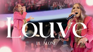 Lu Alone  Louve Praise Ao Vivo [upl. by Llenrac]