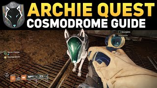 All Archie Locations in The Cosmodrome  Destiny 2 Quest Guide [upl. by Atsok757]