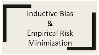 Inductive Bias  Empirical Risk Minimization Machine Learning INF8245E  Lecture3  Part3 [upl. by Terry81]