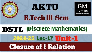 Unit1  Lec17  DSTL  Closure of Relation  btech 2nd year [upl. by Iline103]