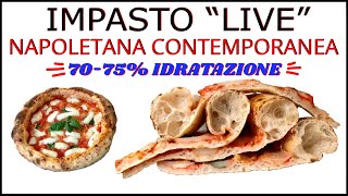 LIVE  Impasto pizza quotNAPOLETANA CONTEMPORANEAquot 7075 di idratazione [upl. by Nnairek543]