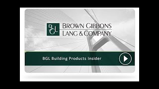 BGL Industrials Insider Recap COVID Builds Case for MampA in Building Products [upl. by Salhcin691]