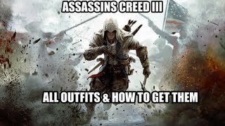 Assassins Creed 3  All outfits and how to get them HD [upl. by Enaxor4]