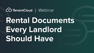 TenantCloud Webinar  Rental Documents Every Landlord Should Have [upl. by Attiuqahs]