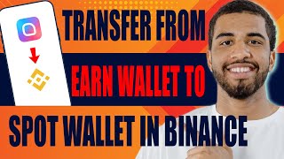 How to Transfer From Earn Wallet to Spot Wallet in Binance 2024 [upl. by Nodnerb]