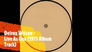 DELROY WILSON  LIVE AS ONE 1975 WHITE LABEL LP [upl. by Roede]