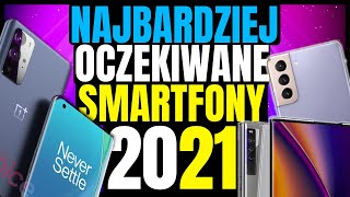 Ranking Smartfonów 2021  Najbardziej OCZEKIWANE Smartfony 2021 amp Nowe Smartfony 2021 [upl. by Shere]