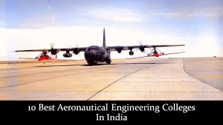 10 Best Aeronautical Engineering Colleges In India [upl. by Gunther47]