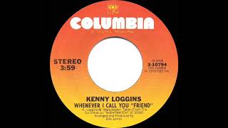 1978 HITS ARCHIVE Whenever I Call You “Friend”  Kenny Loggins amp Stevie Nicks stereo 45 [upl. by Aneehsit]