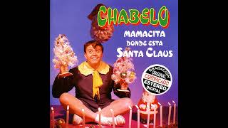 Chabelo  Mamacita Donde Esta Santa Claus [upl. by Eentruok]