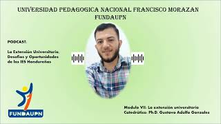 Podcast La Extensión Universitaria Desafíos y Oportunidades de las IES Hondureñas [upl. by Mortimer]