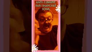 ANTICLIMATIC RAPSNAPCHAT SONG funnyreel comedy funny VIRALparody hilariousawkwardpuppet [upl. by Aninep]