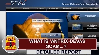 What is AntrixDevas Scam  Detailed Report  Thanthi TV [upl. by Rehtnug]