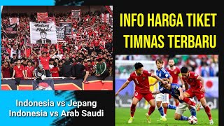 INFO TERBARU Daftar harga tiket Timnas Indonesia melawan Jepang dan Arab saudi [upl. by Nibot]