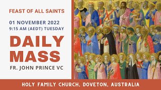 Daily Mass  01 NOV 2022 915 AM AEDT  Fr John Prince VC  Holy Family Church Doveton [upl. by Amleht815]