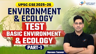 Part1  Test on Basic Environment amp Ecology UPSC 202526  By Naveen Tanwar [upl. by Meter]