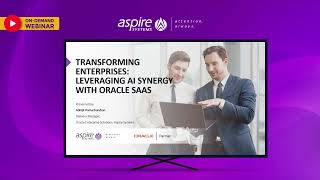 Transforming Enterprises Leveraging AI Synergy with Oracle SaaS  Aspire Systems [upl. by Wit]