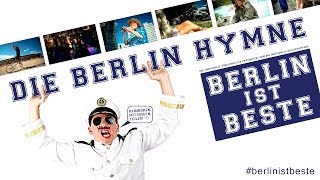 Die Berlin Hymne  Berlin Song amp Musikvideo  Berlin Ist Beste [upl. by Walczak693]