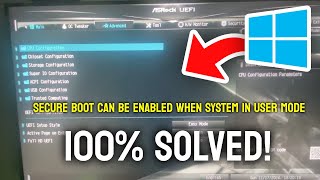 Secure Boot Can Be Enabled When System in User Mode  FIXED Asrock  MSI  Gigabyte [upl. by Aikemehs]