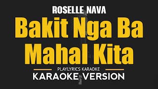 Bakit Nga Ba Mahal Kita  Roselle Nava OPM HD Karaoke [upl. by Wally]