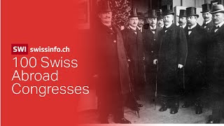 100 years of Swiss Abroad congresses [upl. by Ardnalahs54]