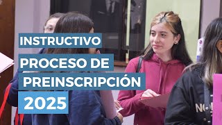 INGRESO 2025  INSTRUCTIVO PROCESO DE PREINSCRIPCIÓN [upl. by Peh]