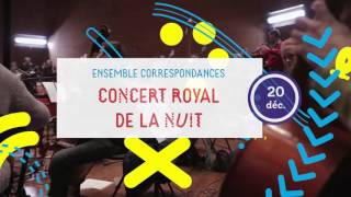 Concert Royal de la Nuit  Ensemble Correspondances  Sébastien Daucé  Odyssud Blagnac [upl. by Ekard]