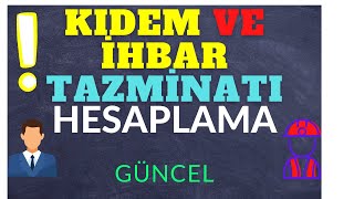 KIDEM VE İHBAR Tazminatı Hesaplama [upl. by Bega]