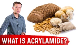 What Is Acrylamide – Dr Berg [upl. by Yeliah]