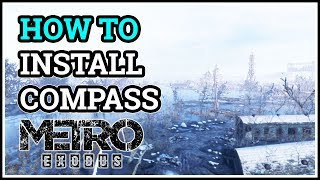 How to Install Compass Metro Exodus [upl. by Bonaparte768]