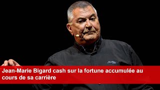 JeanMarie Bigard cash sur la fortune accumulée au cours de sa carrière [upl. by Auberon]